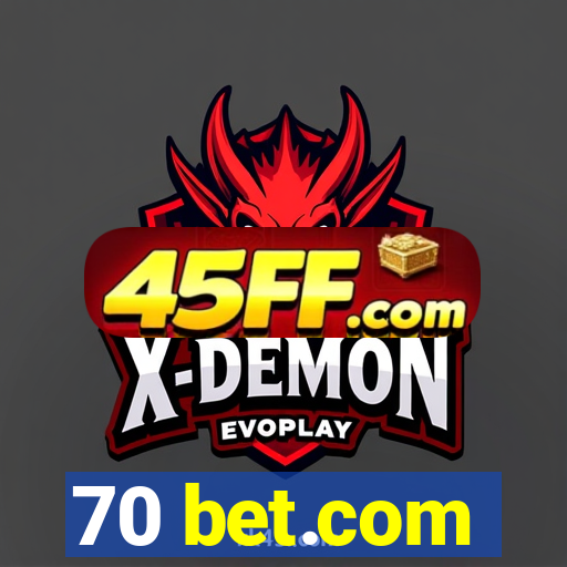 70 bet.com